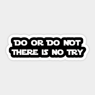 Do or do not Sticker